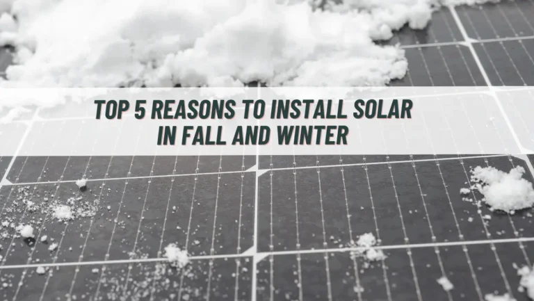 Snow on solar panels. Top 5 reasons to install solar in fall and winter.
