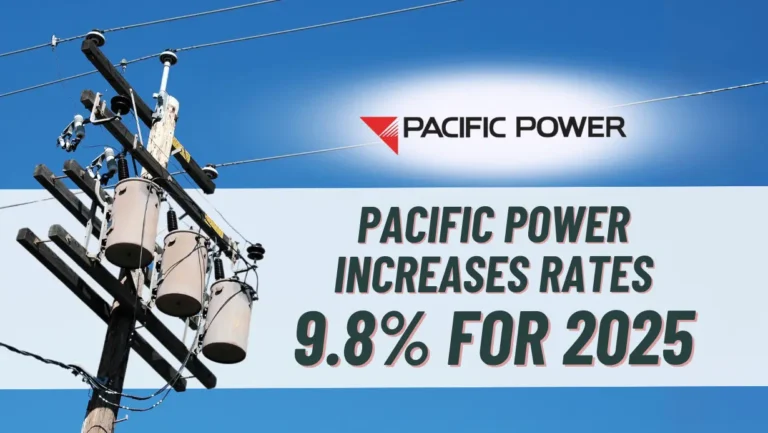Pacific Power (PacifiCorp) raises energy price rates 9.8% for 2025 in Oregon