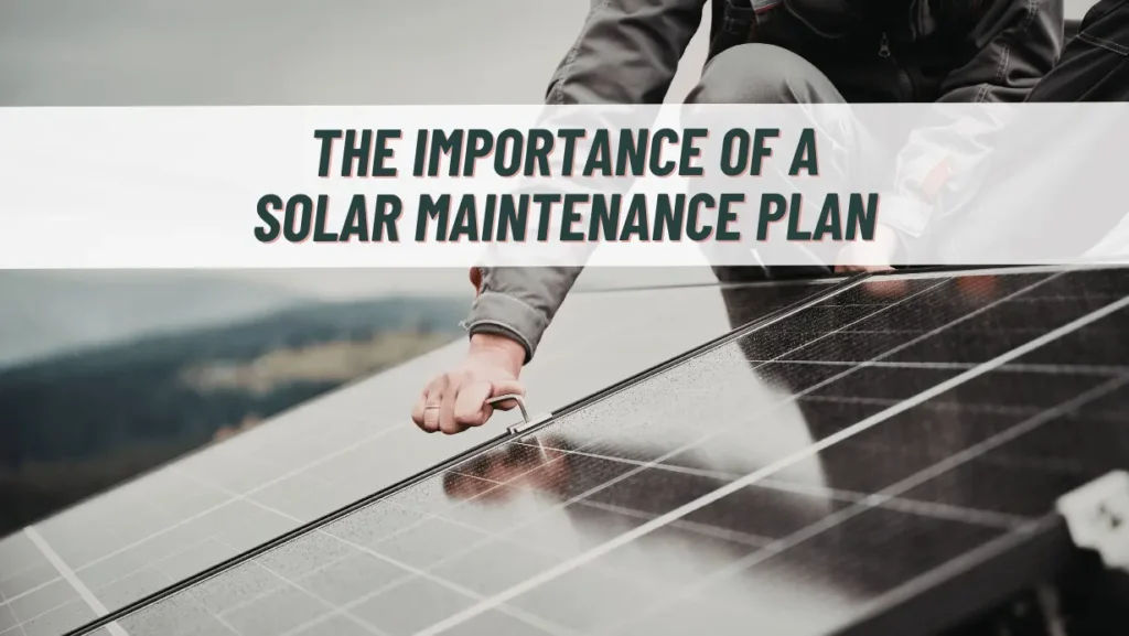 Importance of a Solar Maintenance Plan
