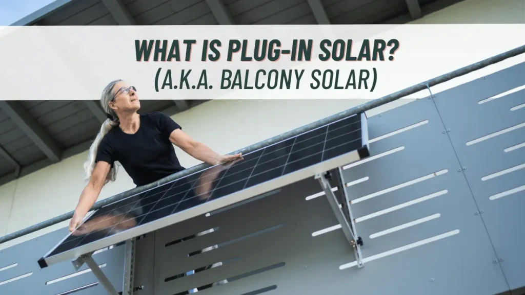 Image of a woman leaning over her plug-in solar system, also known as balcony solar.