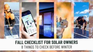 Fall Checklist for Solar and Battery Owners: 8 Things to Check Before Winter